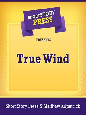 cover image of Short Story Press Presents True Wind